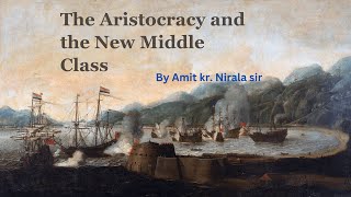 The Aristocracy and the New Middle Class  Class 10 History Chapter 1  Adya Foundations [upl. by Hbaruas]