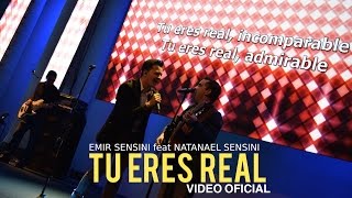 Emir Sensini feat Natanael Sensini  Tu eres real  OFICIAL HD [upl. by Kippy]