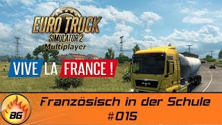 ETS2  Vive la France  015  Französisch in der Schule  Lets Play HD [upl. by Melton]