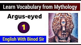 Mythological Vocab Series  Argus eyed  by Binod Sharma [upl. by Stephen488]