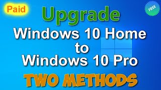 How to Legally Upgrade Windows 10 Home to Windows 10 Pro Two methods Paid and Free [upl. by Enelkcaj]