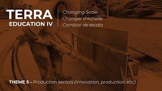 Terra Education IV  THEME 5  PRODUCTION SECTORS INNOVATION PRODUCTIONTECHNOLOGICAL RESEARCH [upl. by Arit17]