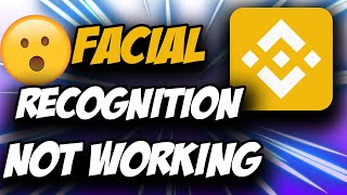 Binance Facial Recognition NOT WORKING ✅ FIX [upl. by Amsa]