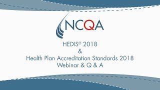 HEDIS and Accreditation Standards Changes 2018 [upl. by Kcirttap480]