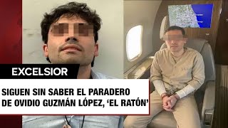 Siguen sin saber el paradero de Ovidio Guzmán López ‘El Ratón’ [upl. by Anrev]