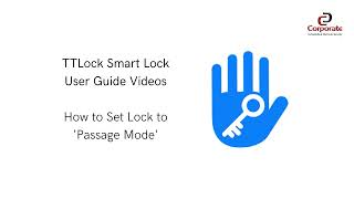 TTLock  Setting Up Passage Mode  Corporate Locksmiths [upl. by Iaka]