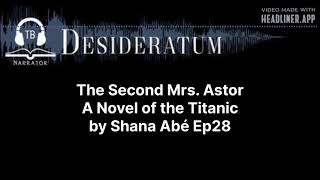 The Second Mrs Astor A Novel of the Titanic by Shana Abé Ep28 [upl. by Nevi819]