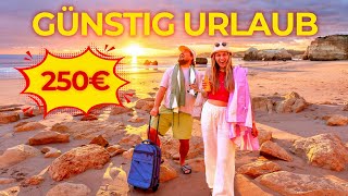 GÜNSTIG URLAUB MACHEN  eine Woche für 250 €  so sparst Du GELD beim Reisen  Alle Tipps und Kosten [upl. by Bowie]