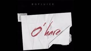 BGF Juice  O’ Haré [upl. by Sheeb]