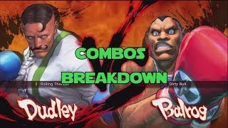 Combos Breakdown  Balrog and Dudley Ultra Street Fighter 4 [upl. by Maroj379]