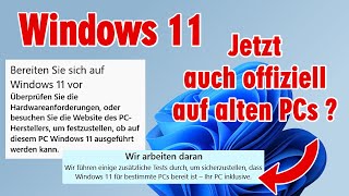 Windows 11  Jetzt auch offiziell auf alten PCs und Laptops  Deutsch Anleitung [upl. by Iatnwahs]