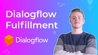 How to Use Fulfillment in DialogFlow [upl. by Ramsdell]