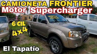 CAMIONETA FRONTIER Motor Supercharger 6 cilindros 4x4 Tianguis el Tapatio autos de mexico [upl. by Harsho70]