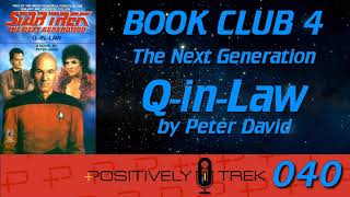 Positively Trek 40 Book Club QinLaw by Peter David [upl. by Teryn]