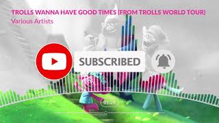 Nightcore  Trolls Wanna Have Good Times VARIOUS ARTISTS [upl. by Anerul]