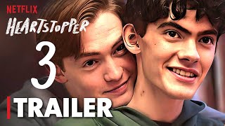 Heartstopper Season 3 Trailer Sneak Peek Clip Plot Details [upl. by Stier]