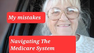 Medicare mistakesTrying to navigate Medicare Social Security [upl. by Quitt]