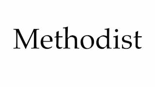 How to Pronounce Methodist [upl. by Evadne]