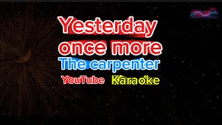 The CarpenterYesterday Once More karaoke Songs Version [upl. by Allwein]