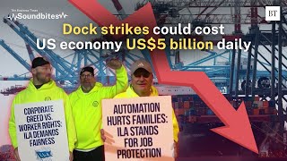 Dock strikes could cost US economy US5 billion daily [upl. by Audre]