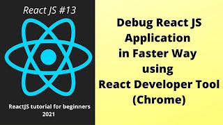 Debug React App using React Developer Tool Chrome Part 13 [upl. by Kalina]