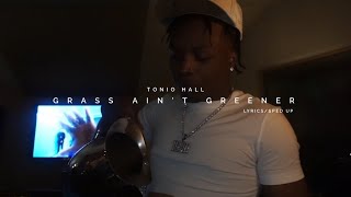 Grass Ain’t Greener  Tonio Hall Sped Up Lyrics [upl. by Iznekcam443]