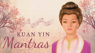 Kuan Yin mantras to calm your mind and boost your spirituality [upl. by Ready689]