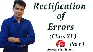 Rectification of Errors  Class 11  Introduction  Classification of Errors  Part 1 [upl. by Arekahs]