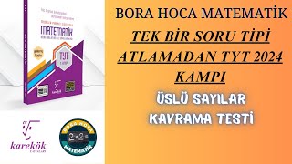 Üslü Sayılar  Kavrama Testi  Karekök Yayınları 2024 TYT Kampı  Bora Hoca Matematik [upl. by Drof]