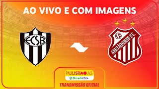 JOGO COMPLETO EC SÃO BERNARDO X SERTÃOZINHO  RODADA 17  PAULISTÃO A3 SICREDI 2024 [upl. by Naegem]