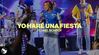 Yo Haré una Fiesta  Fernel Monroy  Medley de Alabanzas [upl. by Onoitna]