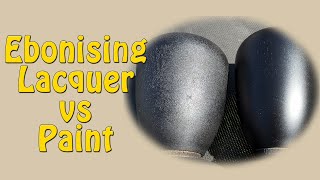 Ebonising Lacquer vs Paint  Episode 193 [upl. by Winnifred]