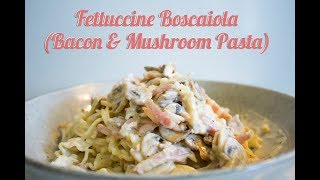 Fettuccine Boscaiola Pasta Bacon amp Mushroom Recipe Video  Food Treasure [upl. by Acnaib]