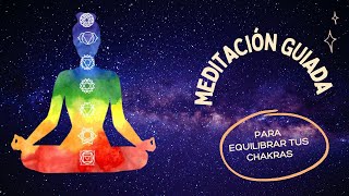 Meditación guiada para alinear los chakras  Meditación chakras 🌀 [upl. by Candide]