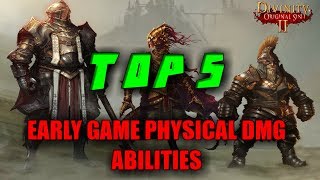 Divinity Original Sin 2 Top 5 Physical Damage Abilities Early Game [upl. by Boggs]