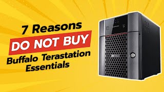 DONT BUY BUFFALO TeraStation Essentials BEFORE WATCHING THIS VIDEO 7 Reasons [upl. by Finn951]