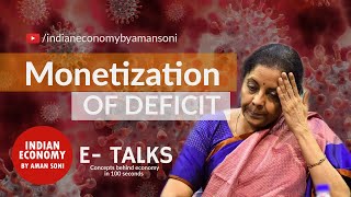 MONETIZATION OF DEFICIT  ETALKS EPISODE 1  INDIAN ECONOMY BY AMAN SONI [upl. by Belinda]