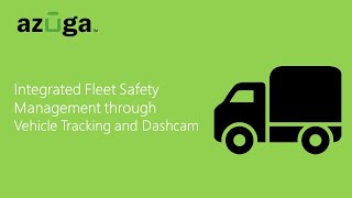 How to Integrate Fleet Safety Management through Vehicle Tracking and Dashcam  Azuga [upl. by Nej781]