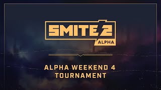 SMITE 2  Alpha Weekend 4 Tournament  NA [upl. by Enyar]