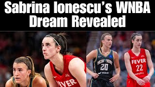 Sabrina Ionescu Reveals Shocking WNBA Dream with Steph Curry Admission [upl. by Oihsoy]