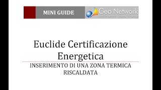 Euclide Certificazione Energetica  Inserimento di una zona termica riscaldata [upl. by Miquela]