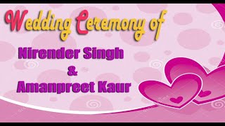 Nirender Singh amp Amanpreet Kaur Wedding Path Live By Bhagwati Studio Naraingarh Mob 8930458945 [upl. by Kemble]