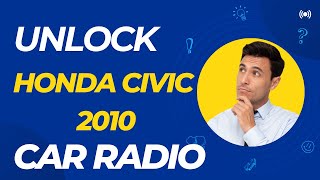 How To Enter 2010 Honda Civic Radio Code [upl. by Eckardt214]