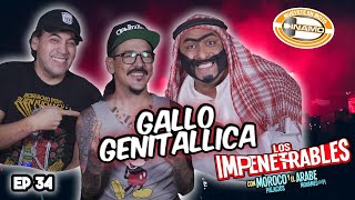 LOS IMPENETRABLES EP 34 CON GALLO GENITALLICA [upl. by Oni]