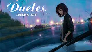 Vietsub  Dueles  Jesse amp Joy  Lyrics Video [upl. by Icart]