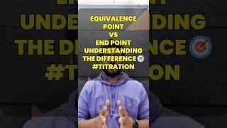 Equivalence Point Vs End PointUnderstanding the Difference🎯 Chemistry Explained Titration shorts [upl. by Yeleak]