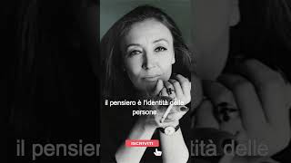 Il pensiero di Oriana Fallaci pensieri perte crescitapersonale [upl. by Enilreug493]