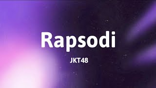 JKT48  Rapsodi Lyrics [upl. by Drugi]