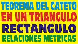 TEOREMA DEL CATETO EN EL TRIÁNGULO RECTANGULORELACIONES METRICASDEMOSTRACION [upl. by Neyu]