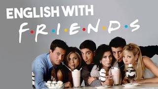 📺 Aprende INGLÉS con FRIENDS  👂 ¡ENTIENDE lo que DICEN [upl. by Annaohj]